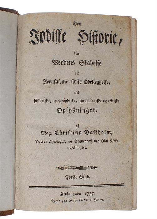 Den Jødiske Historie, fra Verdens Skabelse til Jerusalems sidste Ødelæggelse, med historiske, geographiske, chronologiske og critiske Oplysninger. 3 Bd.