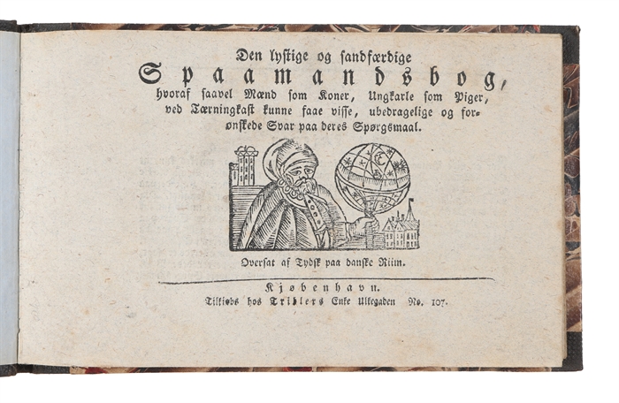 Den lystige og sandfærdige Spaamandsbog, hvoraf saavel Mænd som Koner, Ungkarle som Piger, ved Tærningkast kunne saae visse, ubedragelige og forønskede Svar paa deres Spørgsmaal. Oversat aaf Tydsk paa danske Riim.