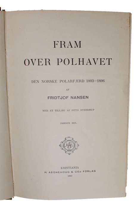 Fram over Polhavet. Den Norske Polarfærd 1893-96. Med et Tillæg af Otto Sverdrup. 2 vols. [PMM 384 - FARTHEST NORTH].