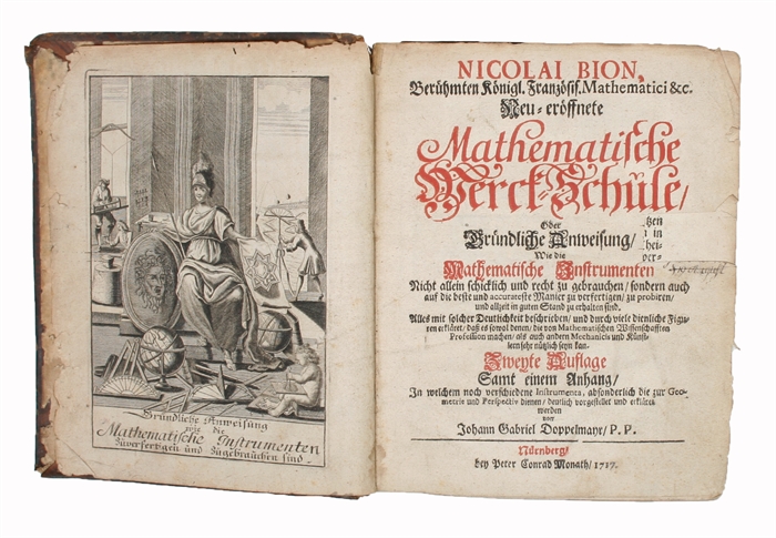 Neu=eröffnete Mathematische Werck=Schule, Oder gründliche Anweisung wie die mathematische Instrumentenn nicht allein schicklich und recht zu gebrauchen, sondern auch auf die beste und accurareste Manier zu verfertigen, zu probieren, und allzeit in gute...