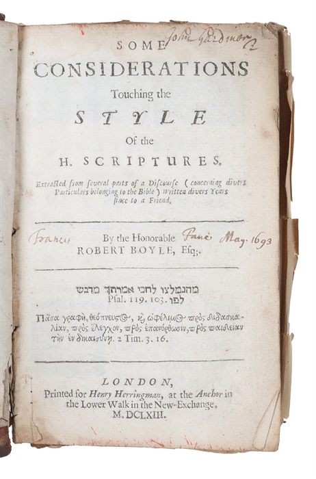 Some Considerations Touching the Style Of the H. Scriptures. Extracted from several parts of a Discourse (concerning divers Particulars belonging to the Bible). Written divers Years since to a Friend.