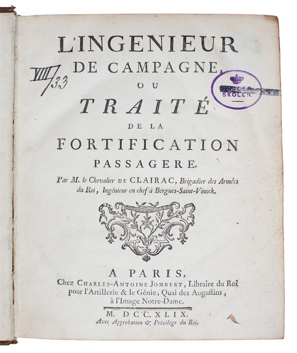 L'Ingenieur de Campagne ou Traité de la Fortification Passagere.