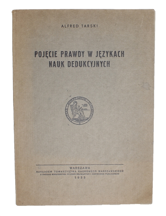 Pojecie Prawdy w Jezykach Nauk Dedukcyjnych (Polish). [The Concept of Truth in Formalized Languages].