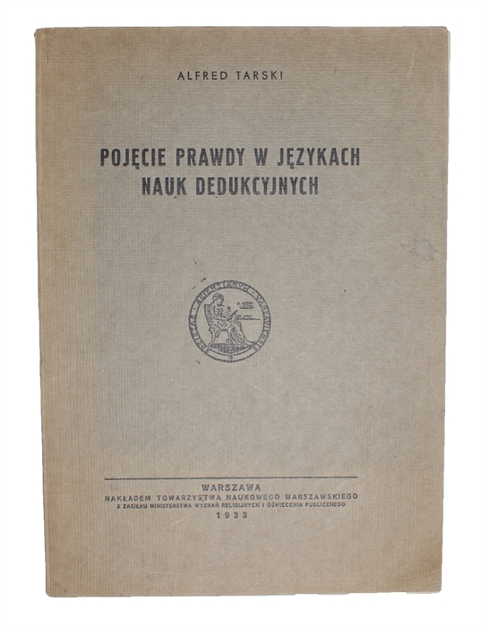 Pojecie Prawdy w Jezykach Nauk Dedukcyjnych (Polish). [The Concept of Truth in Formalized Languages].