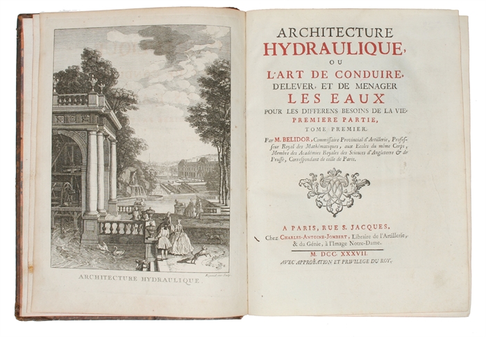 Architecture Hydraulique, ou L'Art de conduire, d'elever, et de menager les Eaux pour les differents Besoins de la Vie. 2 Vols. in 4 Parts. (Vol. I:1-2 - Vol. II:1-2).