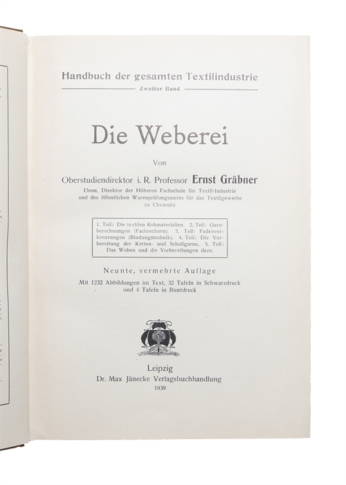 Die Weberei. Neunte vermehrte Auflage. Mit 1232 Abbildungen im Text, 32 Tafeln in Schwarzdruck und 4 Tafeln in Buntdruck.