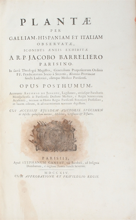 Plantæ per Galliam, Hispaniam et Italiam observatæ, Iconibus Æneis exhibitæ...Opus Posthumum, Editum. Cura et Studio Antonii de Jussieu. Medici. 2 vols.
