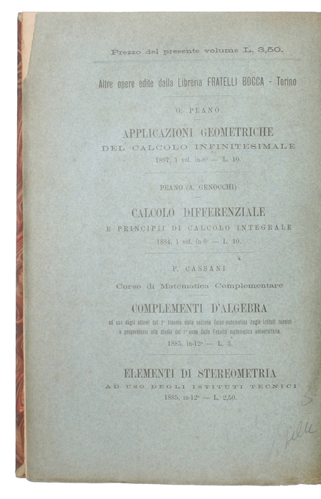 Applicazioni geometriche del calcolo infinitesimale. + Calcolo Geometrico secondo l'Ausdehnungslehre di H. Grassmann. Preceduto dalle Operazioni della logica deduttiva.