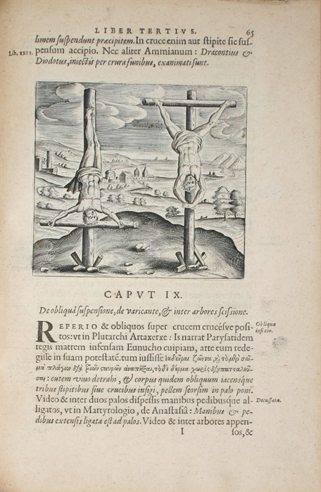 I: De Cruce. Libri tres. Ad sacram profanámque historiam utiles. Unà cum Notis. Editio ultima, seriò castigata. & II: Diva Virgo Hallensis. Beneficia eius & Miracula fide atque ordine descripta. & III: Diva Sichemiensis siue Aspricollis: Noua eius Bene...