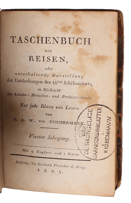 Taschenbuch der Reisen oder unterhaltende Darstellung der Entdeckungen des 18ten Jahrhunderts, in Rücksicht der Länder - Menschen - und Productenkunde. Für jede Klasse von Lesern. 1.- 12. Jahrgangs (von 18) in 16 Bde.