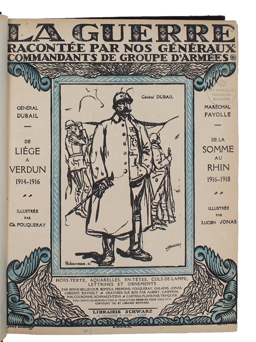 La Guerre racontée par nos généraux. I. De Liège à Verdun (1914-1916). T. II. De la Somme au Rhin (1916-1918). T. III. Les Batailles de la délivrance. 3 vols.
