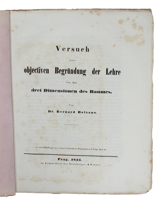 Versuch einer objectiven Begründung der Lehre von den drei Dimensionen des Raumes. (Aus dem Abhandlungen der k. böhm. Gesellschaft der Wissenschaften (V Folge, Bd. 3).)