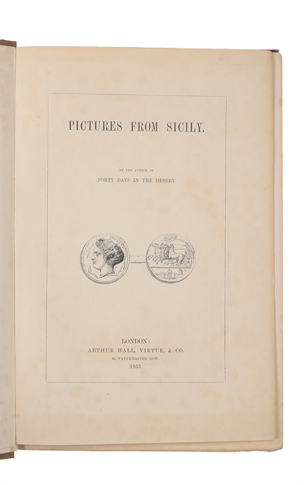 Pictures from Sicily. By the Author of Forty Days in the Desert.