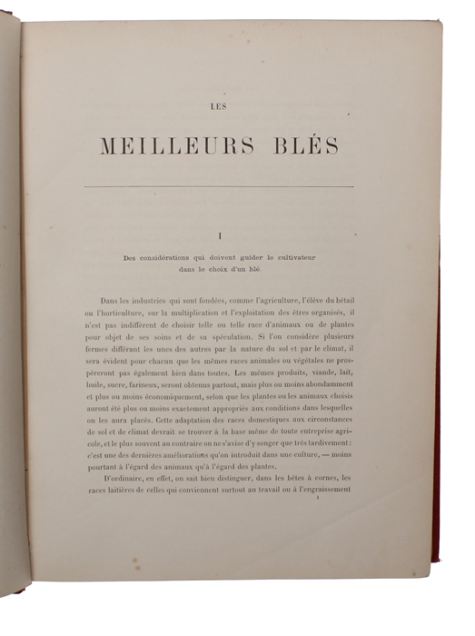 Les Meilleurs Blés. Description et Culture des Principales Variétés de Froments D'Hiver et de Printemps.