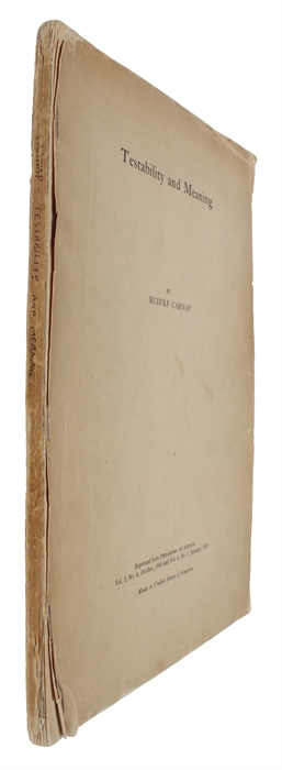Testability and Meaning (+)  Testability and Meaning - Continued. Reprinted from Philosophy of Science, Vol. 3, No. 4, 1936 (+) Vol. 4, No. 1, January, 1937.