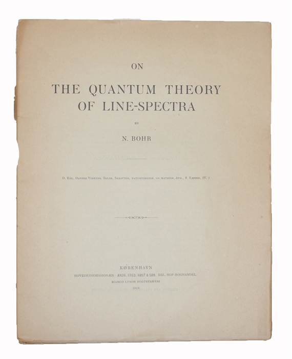On the Quantum Theory of Line-Spectra. Part I-II. [Off-print from "D. Kgl. Danske Vidensk. Selsk. Skrifter".