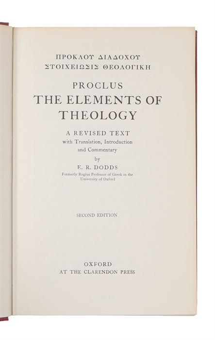 The Elements of Theology: A Revised Text with Translation, Introduction and Commentary. Second Edition.