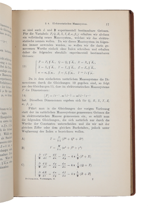 Vorlesungen über Maxwells Theorie der Elektricität und des Lichtes. I.- (II.) Theil. (1. Ableitung der Grundgleichungen für ruhende, homogene, isotrope Körper. - 2. Verhältniss zur Fernwirkungstheorie; specielle Fälle der Elektrostatik, stationären St...