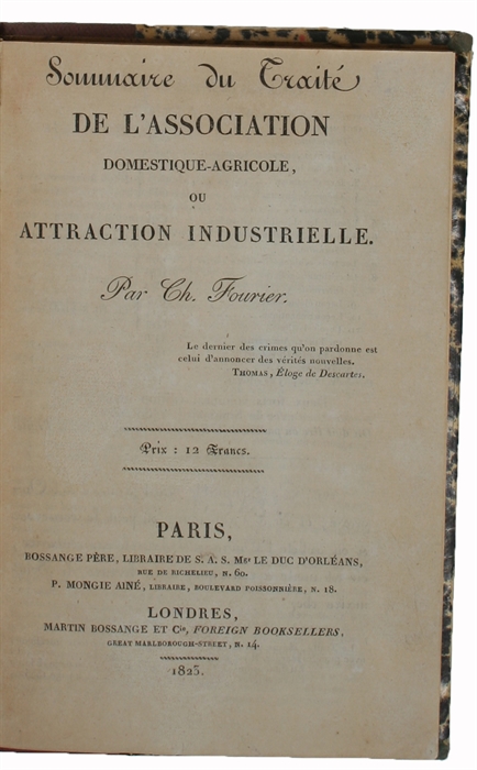 Traité de l'association domestique-agricole. 2 Vols. (+) Sommaire du traité de l'association domestique-agricole ou attraction industrielle.