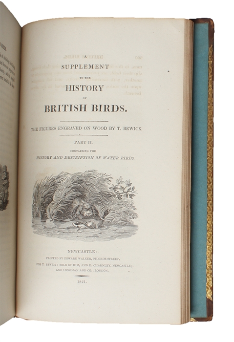 A History of British Birds. 2 Vols. (I. Containing the History and Description of Land Birds: And a Supplement, with additional Figures - II. Containing the History and Description of Water Birds; And a Supplement, with additional Figures.).
