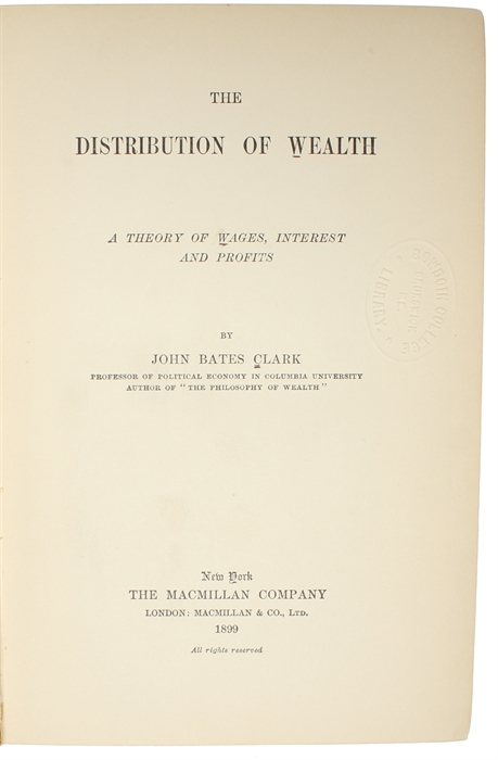 The Distribution of Wealth. A Theory of Wages, Interest and Profits.