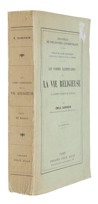 Les formes élémentaires de la vie religieuse. Le système totémique en Australie. Avec une carte hors texte.