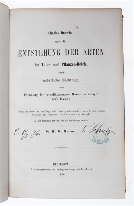 Über die Entstehung der Arten im Thier-und Pflanzen-Reich durch natürliche Züchtung, oder Erhaltung der vervollkommneten Rassen im Kampfe um's Daseyn. Nach der zweiten Auflage mit einer geschichtlichen Vorrede und andern Zusätzen des Verfassers für d...