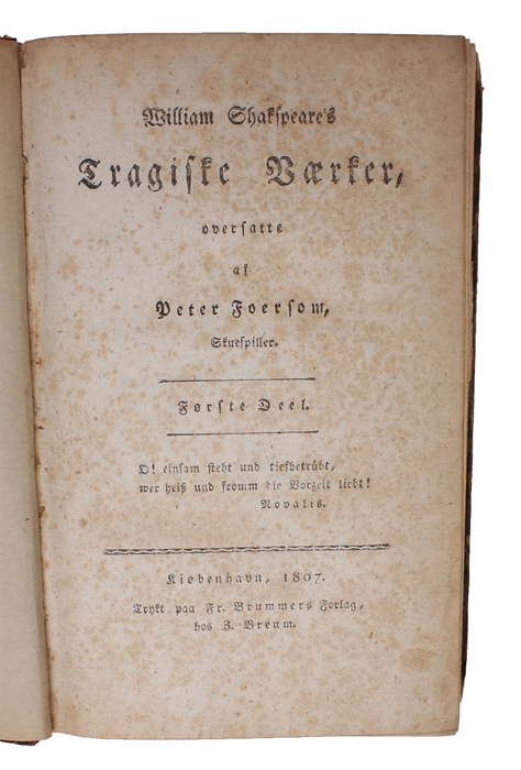 Tragiske Værker, oversatte af Peter Foersom (Første - Fierde Deel) & P.F. Wulff. 9 Dele [Tragic Works, Translated by Peter Foersom & P.F. 9 Parts - all].