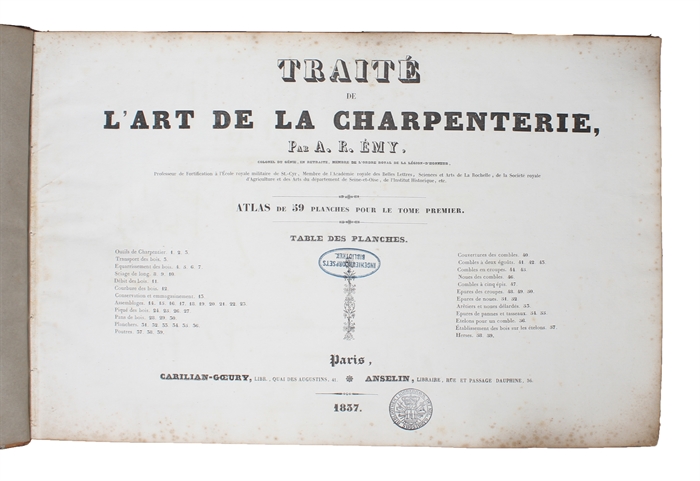 Traité de L'Art de la Charpenterie. Tome Premier (of 2) + Atlas de 59 Planches pour le Tome Premier.