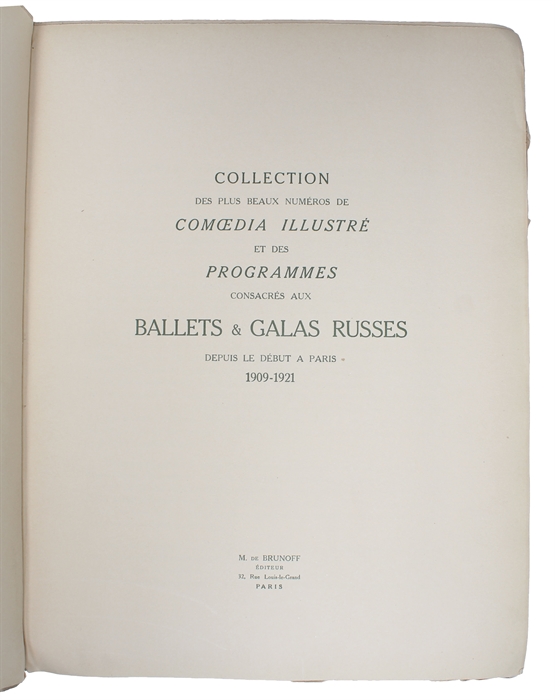 Collection des plus beaux numéros de Comoedia illustré et des programmes consacrés au Ballets & Galas Russes depuis le début a Paris 1909-21.