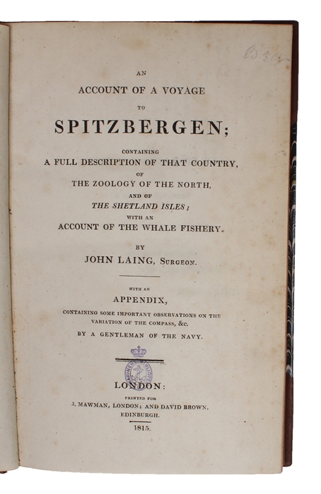 An Account of a Voyage to Spitzbergen; containing a full Description of that Country, of the Zoology of the North, and of The Shetland Isles; with an Account of the Whale Fishery. With an Appendix, containing some importent Observations on the Variati...