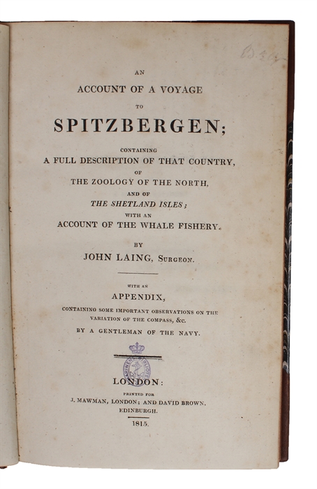 An Account of a Voyage to Spitzbergen; containing a full Description of that Country, of the Zoology of the North, and of The Shetland Isles; with an Account of the Whale Fishery. With an Appendix, containing some importent Observations on the Variati...