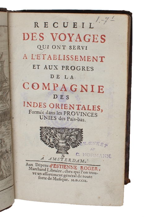 Recueil des Voyages qui ont servi a L'Etablissement at aux Progres de la Compagnie des Indes Orientales, formée dans les Provinces Unies des Pais-bas. 7 Vols.