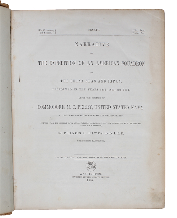 Narrative of the Expedition of an American Squadron to the China Seas and Japan performed in the Years 1852, 1853, and 1854, under the Command of Commodore M.C. Perry..., by order of the Government of the United States... With numerous Illustrations. 3...