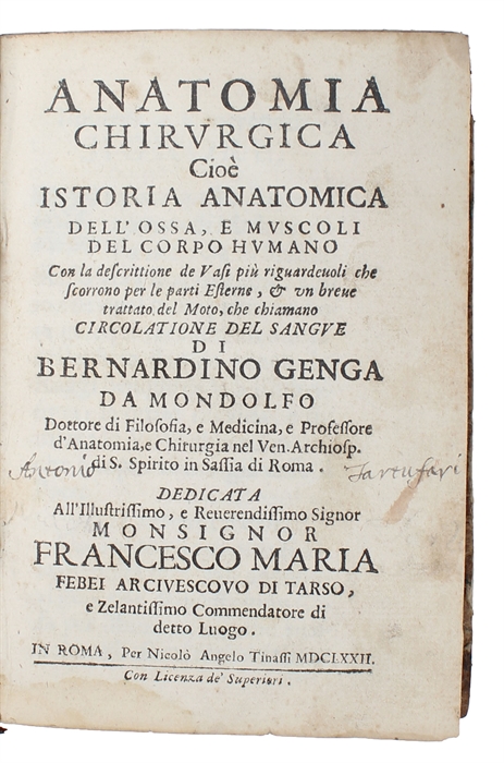 Anatomia chirurgica cioè Istoria anatomica dell'ossa, e muscoli del corpo humano, con la descrittione de vasi piu riguardeuoli che scorrono per le parti esterne, & un breue trattato del moto, che chiamano circolatione del sangue .