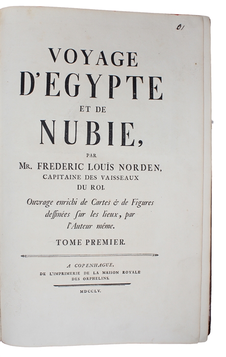 Voyage d'Egypte et de Nubie, par mr. Frederic Louïs Norden, capitaine des Vaisseaux du Roi. Ouvrage enrichie de Cartes & De Figures dessinées sur les lieux, par l'Auteur même. 2 Vols. (Text and Plates)