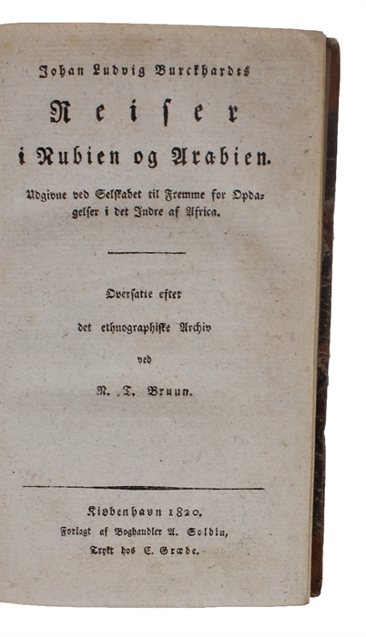 Reiser i Nubien og Arabien. Udgivne ved Selskabet til Fremme for Opdagelser i det Indre Afrika. Oversatte efter det ethnographiske Archiv ved N.T. Bruun.