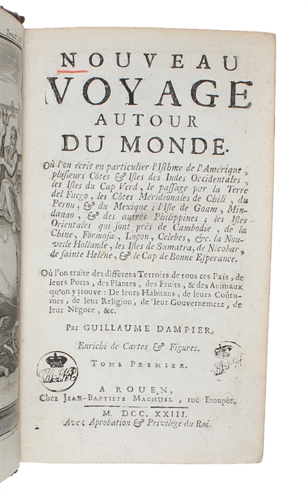 Nouveau Voyage Autour Du Monde Ou L'on Decrit En Particulier L' Istme De L' Amerique, Plusieurs Cotes & Isles Des Indes Occidentales, Les Isles Du Cap Verd, Le Passage Par La Terre Del Fuego, Les Cotes Meridionales De Chili, Du Perou, & Du Mexique ...