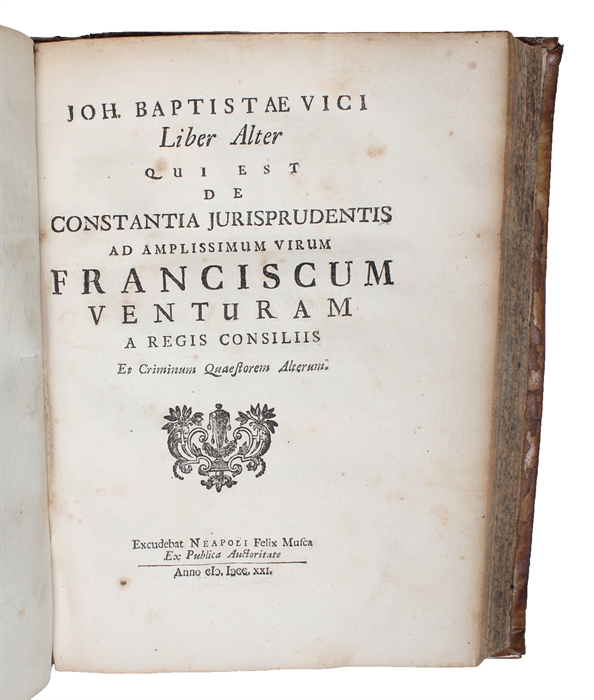 De Universi Juris uno principio, et fine uno Liber Unus (i.e. De Uno) & Liber Alter, qui est de Constantia Jurisprudeentis (i.e. De Constantia). [Diritto Universale].