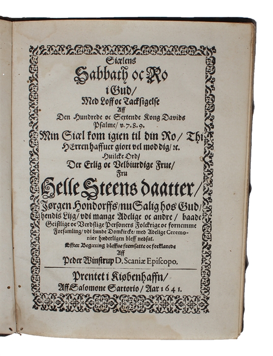 2 Ligprædikener. 1: En Christelig Ljg Sermon.... Jørgen Hondorff til Rønneholm,... Befalnings Mand offuer Jerrested Herrit... nederset i Steehaff Kircke, den 21 Maij Anno 1640. Aff J.J.B. (Jens Jenson Brun).- 2. Siælens Sabbath oc Ro... Velbiurdige Fr...