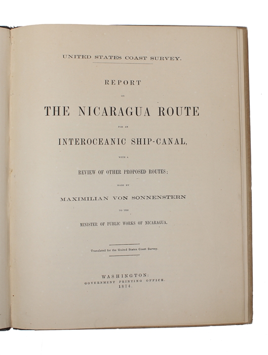 Report on the Nicaragua Route for an Interoceanic Ship-canal, with a review of other proposed Routes. translated for the United States Coast Survey.