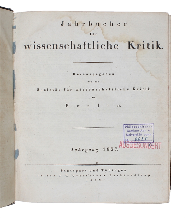 Jahrbücher für wissenschaftliche Kritik. Herausgegeben von der Societät für wissenschaftliche Kritik zu Berlin. Januar-December 1827.