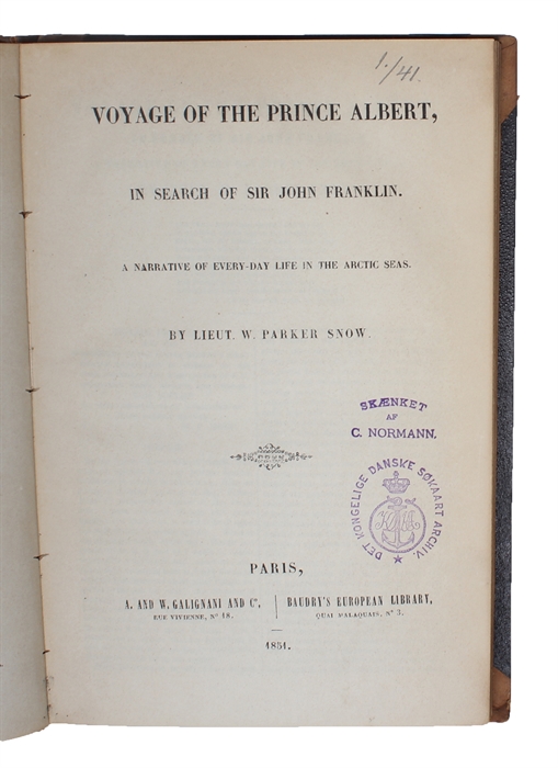 Voyage of the Prince Albert in search of Sir John Franklin. A Narrative of Every-Day life in the Arctic Seas. 