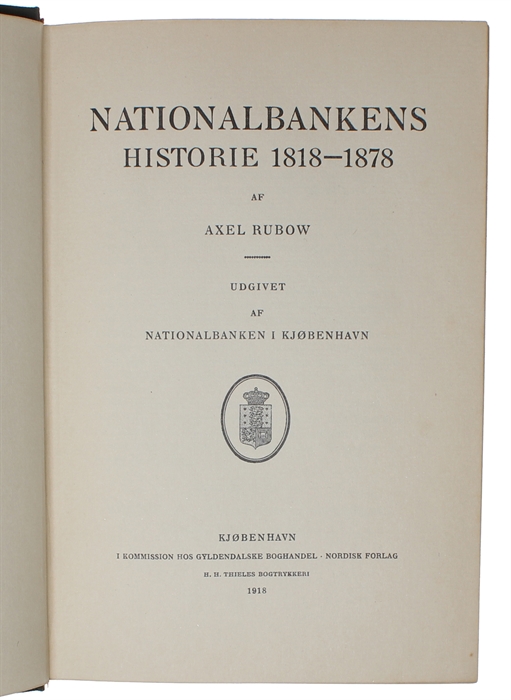 Nationalbankens Historie 1818 - 1878 & 1878 - 1908. 2 vols.