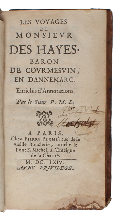 Les Voyages de Monsieur Des Hayes, Baron de Courmesvin en Dannemarc. Enrichis d'Annotations. Par le Sieur P.M.L.