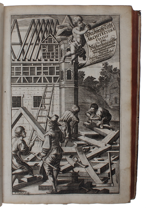 Architectura civilis, oder Beschreibung und Vorreissung vieler vornehmer Dachwerk [...]. 2 parts. (+) Theatrum Machinarum Novum.