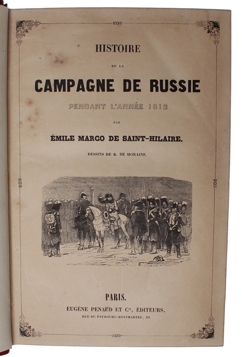 Histoire de la campagne de Russie pendant l'année 1812 et de la captivité des prisonniers français en Sibérie et dans les autres provinces de l'empire, précédée d'un résumé de l'histoire de Russie. 2 vols.