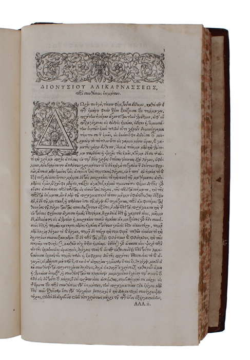 Romaikes Archaiologias Biblia Deka (in Greek). Antiquitatum Romanaru. Lib. X. Ex Bibliotheka Regia. + Peri Syntheseos Onomaton pros Roufon (in Greek). De compositione, seu orationis partium apta inter se collectione, ad Rufum.