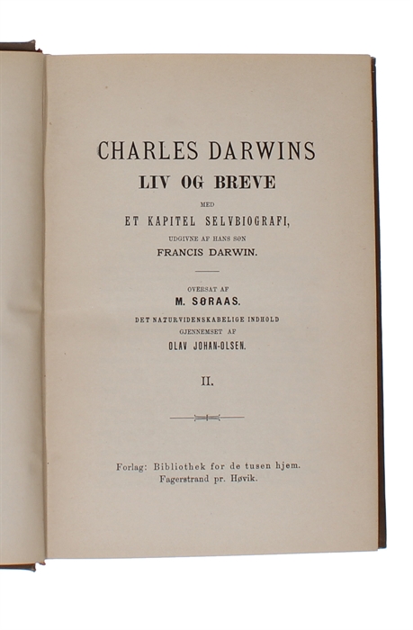 Liv og Breve med et Kapitel Selvbiografi udgivne af hans Søn Francis Darwin. 3 vols.