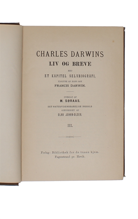 Liv og Breve med et Kapitel Selvbiografi udgivne af hans Søn Francis Darwin. 3 vols.